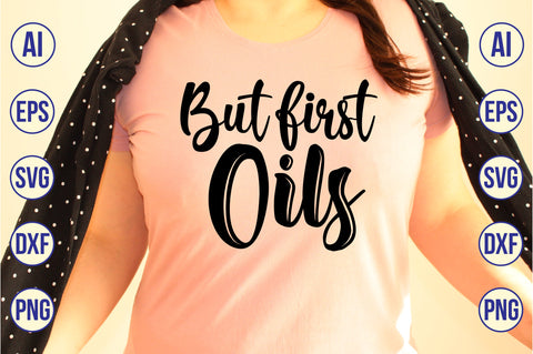 But first oils svg SVG nirmal108roy 