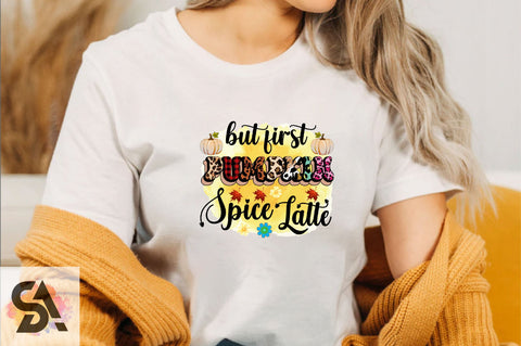 But First Pumpkin Spice Latte Sublimation SVGArt 
