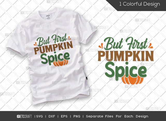 But First Pumpkin Spice SVG Cut File | Pumpkin Svg | Thanksgiving Svg | Pumpkin Spice Svg | Thankful Svg | Autumn Svg | Thanksgiving Quote SVG ETC Craft 