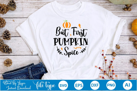 But First Pumpkin Spice SVG SVGs,Quotes and Sayings,Food & Drink,On Sale, Print & Cut SVG DesignPlante 503 