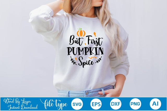 But First Pumpkin Spice SVG SVGs,Quotes and Sayings,Food & Drink,On Sale, Print & Cut SVG DesignPlante 503 