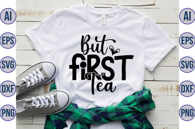 But First Tea svg SVG nirmal108roy 