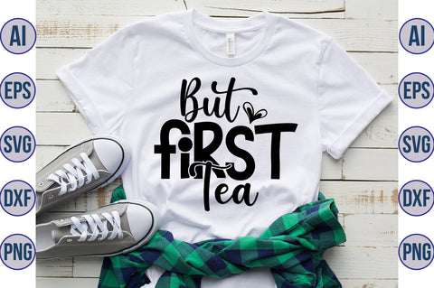 But First Tea svg SVG nirmal108roy 