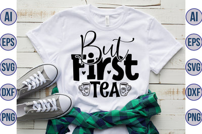 But First Tea svg SVG nirmal108roy 