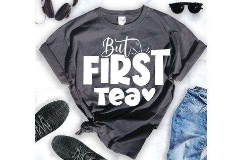 But First Tea svg SVG orpitasn 