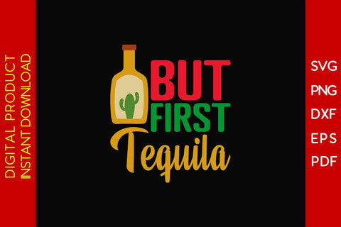 But First Tequila Cinco De Mayo SVG PNG PDF Cut File SVG Creativedesigntee 