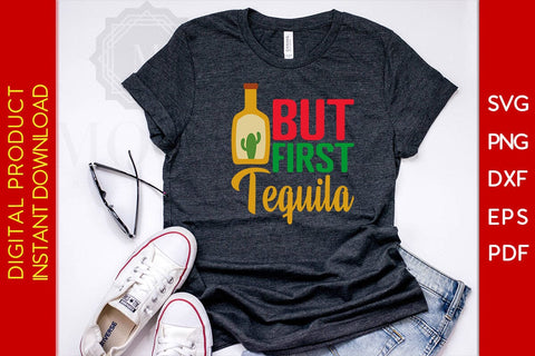 But First Tequila Cinco De Mayo SVG PNG PDF Cut File SVG Creativedesigntee 
