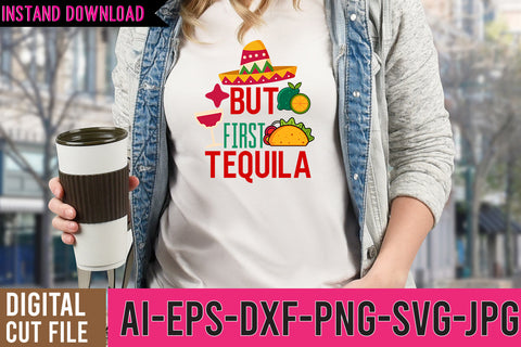but First Tequila SVG Cut File | but First Tequila SVG Design SVG BlackCatsMedia 