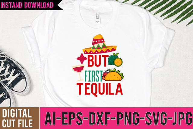 but First Tequila SVG Cut File | but First Tequila SVG Design SVG BlackCatsMedia 
