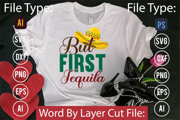 But First Tequila SVG Cut File SVGs,quotes-and-sayings,food-drink mini-bundles,print-cut,on-sale Clipart Clip Art Sublimation or Vinyl Shirt Design SVG DesignPlante 503 