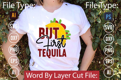 But First Tequila SVG Cut File SVGs,quotes-and-sayings,food-drink mini-bundles,print-cut,on-sale Clipart Clip Art Sublimation or Vinyl Shirt Design SVG DesignPlante 503 
