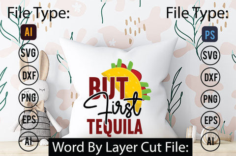 But First Tequila SVG Cut File SVGs,quotes-and-sayings,food-drink mini-bundles,print-cut,on-sale Clipart Clip Art Sublimation or Vinyl Shirt Design SVG DesignPlante 503 
