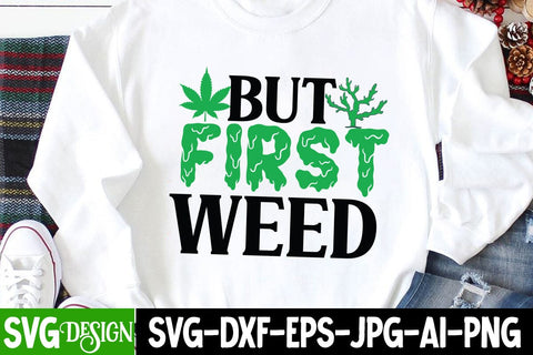 But First Weed SVG Cut File, Cannabis SVG Cut File, Weed SVG Cut File SVG BlackCatsMedia 