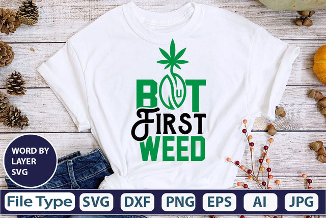 But First Weed SVG Cut File SVG DesignPlante 503 