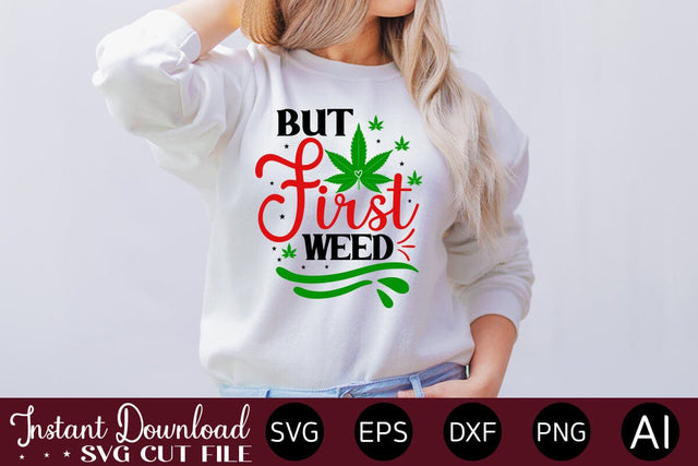 But First Weed SVG SVG designmaster24 