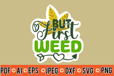 But First Weed SVG SVG MStudio 