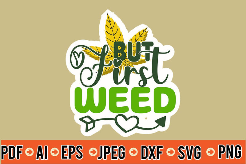 But First Weed SVG SVG MStudio 