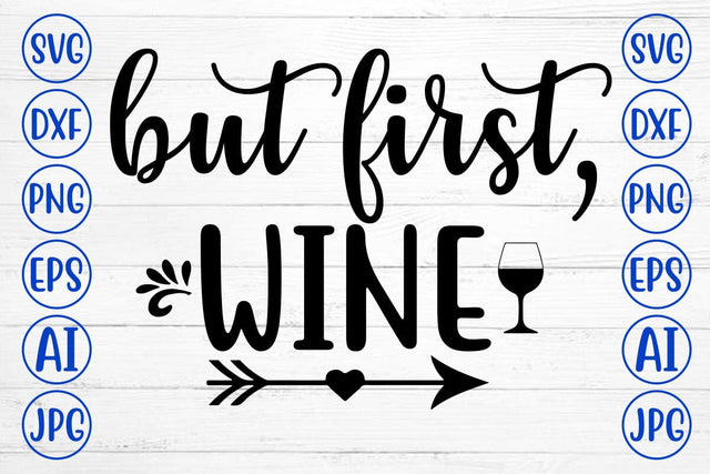 BUT FIRST, WINE SVG Cut File SVG Syaman 