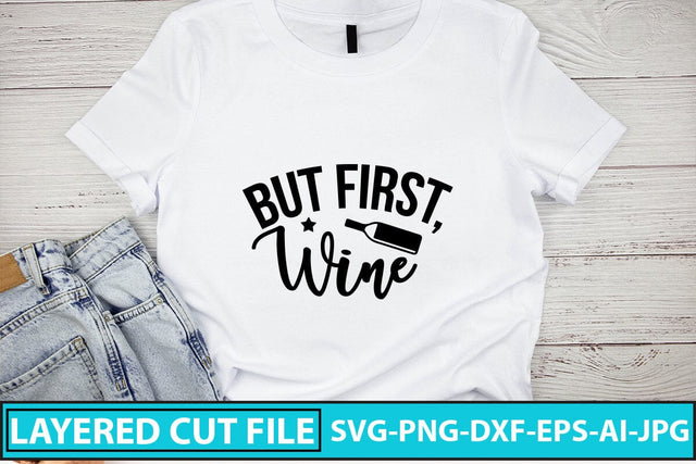 But First, Wine SVG Cut File SVG Syaman 
