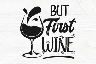 But first wine SVG cut file | Wine glass clipart | Drinking saying svg | Alcohol svg SVG TonisArtStudio 