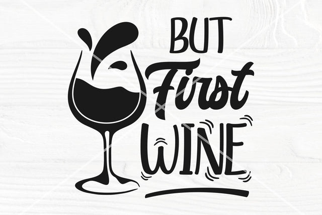 But first wine SVG cut file | Wine glass clipart | Drinking saying svg | Alcohol svg SVG TonisArtStudio 