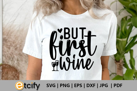 But first wine SVG SVG etcify 