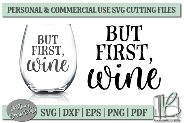 But First Wine SVG, Wine Glass Quote SVG SVG TB Designs 