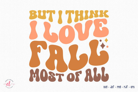 But I Think I Love Fall Most of All Retro Fall SVG SVG CraftLabSVG 