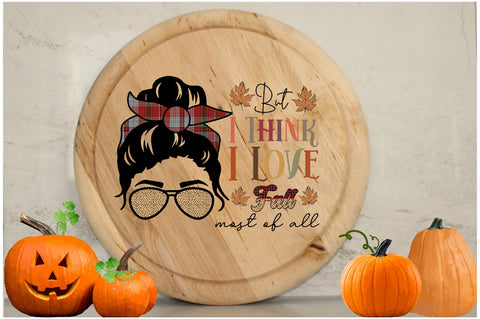 But I Think I Love Fall Most of All Sublimation Sublimation Jagonath Roy 