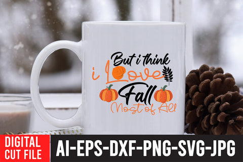 But i think i Love Fall Most of All SVG Cut File SVG BlackCatsMedia 