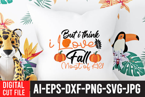 But i think i Love Fall Most of All SVG Cut File SVG BlackCatsMedia 