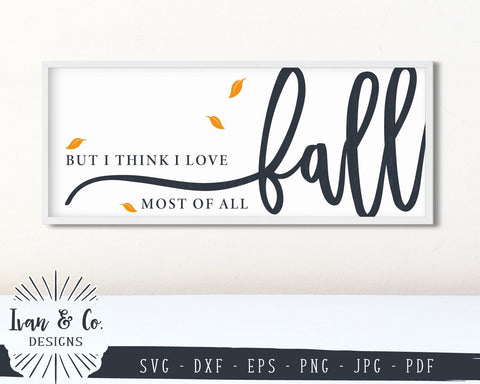 But I Think I Love Fall Most of All SVG Files | Leaves Falling | Fall SVG (853500756) SVG Ivan & Co. Designs 