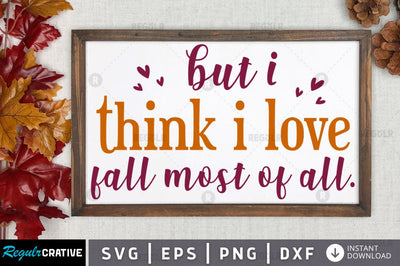 But i think i love fall most of all SVG SVG Regulrcrative 