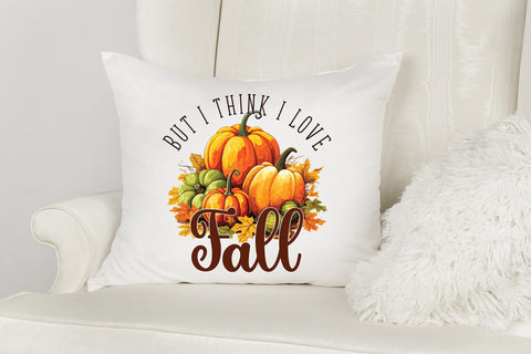 But I Think I Love Fall PNG Sublimation Design Sublimation CraftLabSVG 
