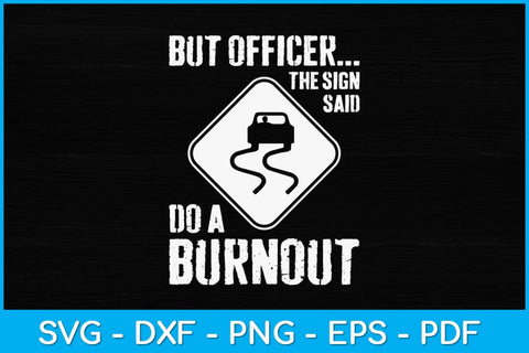 But Officer The Sign Said Funny Car Mechanic Svg Design SVG artprintfile 