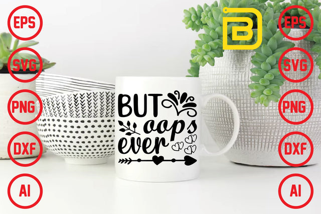 But Oops Ever SVG Craftlabsvg24 