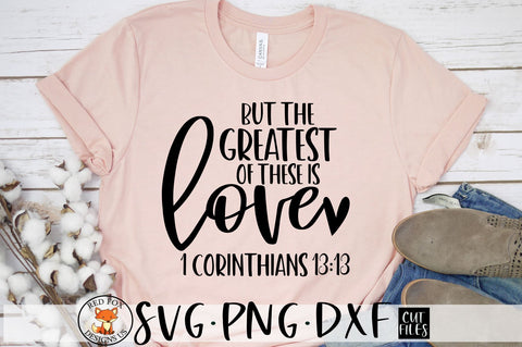 But The Greatest Of These is Love SVG | 1 Corinthians 13 13 SVG | Bible Verse SVG RedFoxDesignsUS 