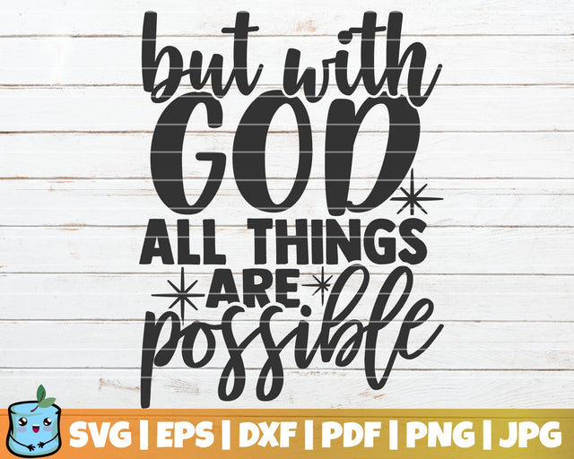 But With God All Things Are Possible SVG MintyMarshmallows 