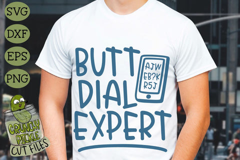 Butt Dial Expert Funny SVG Cut File SVG Crunchy Pickle 