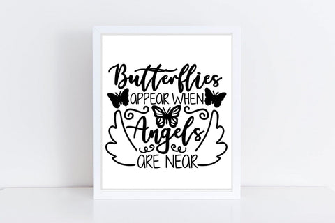 Butterflies Appear When Angels Are Near| Memorial SVG Cutting Files. SVG CosmosFineArt 