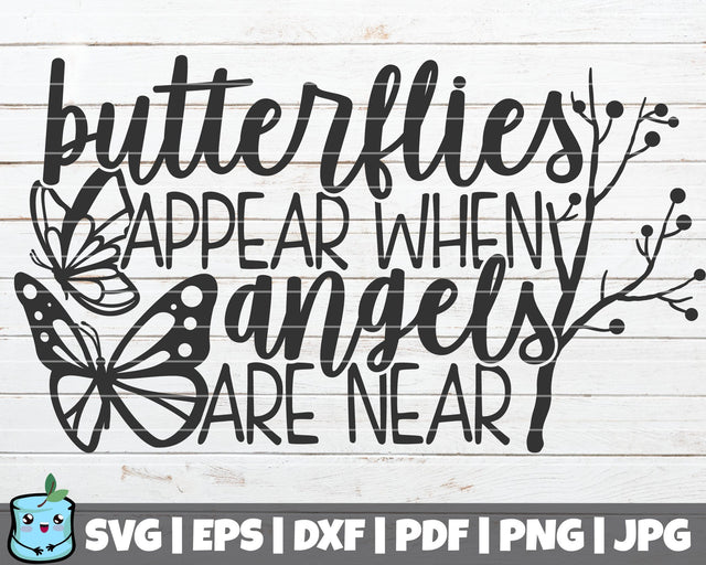 Butterflies Appear When Angels Are Near SVG MintyMarshmallows 
