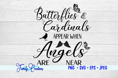 Butterflies & Cardinals Appear when Angels Are Near SVG Family Creations 