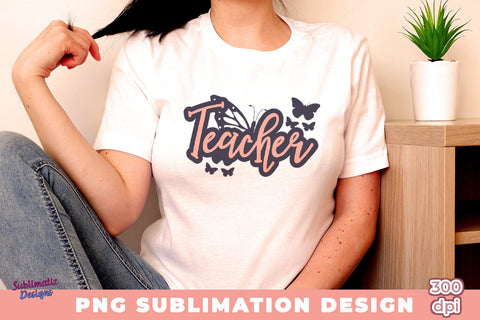 Butterflies Teacher PNG Sublimation Sublimation Sublimatiz Designs 