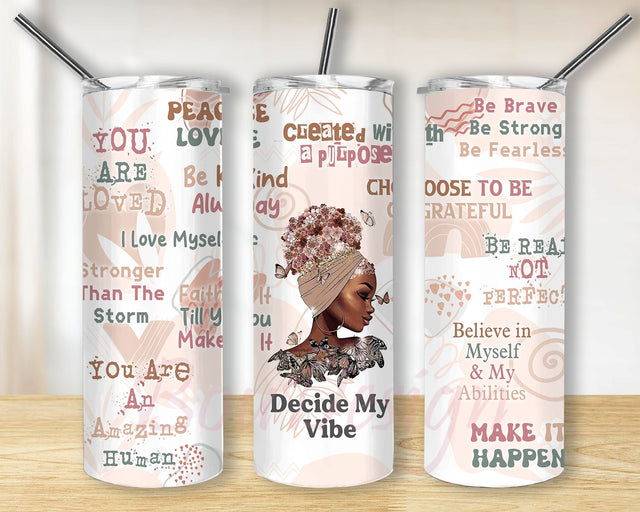 Butterfly Black Women Affirmations Skinny Tumbler, Black Girl Inspiration Tumbler, Daily Affirmations Tumbler Sublimation BouDesign 