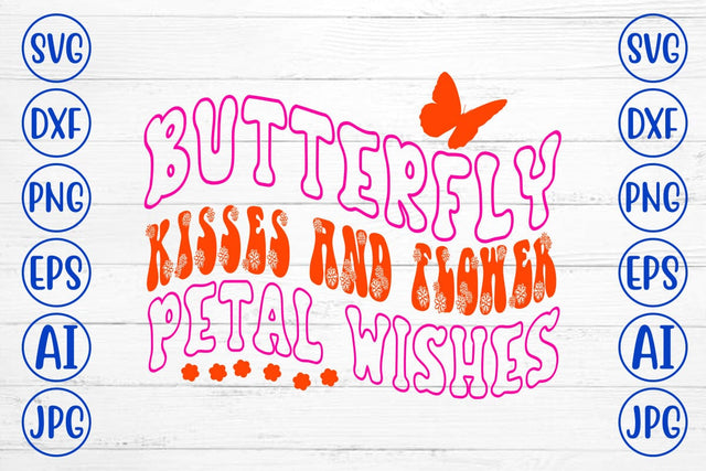Butterfly Kisses And Flower Petal Wishes Retro SVG SVG Syaman 