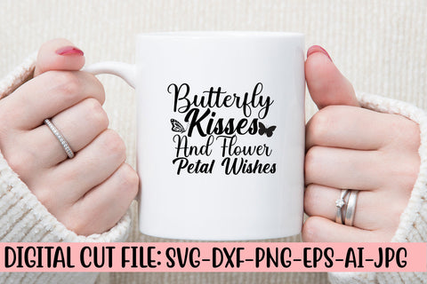 Butterfly Kisses And Flower Petal Wishes SVG Cut File SVG Syaman 