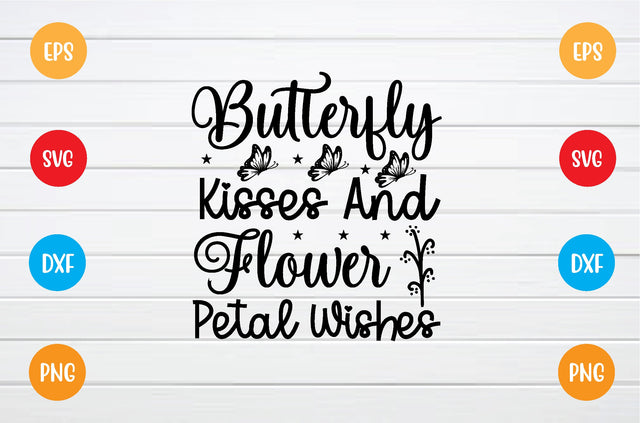 butterfly kisses and flower petal wishes svg SVG sk.swapon Roy 