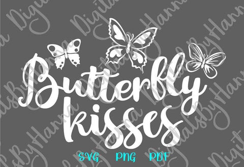 Butterfly Kisses Print & Cut Files SVG Digitals by Hanna 