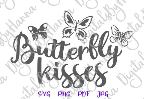 Butterfly Kisses Print & Cut Files SVG Digitals by Hanna 