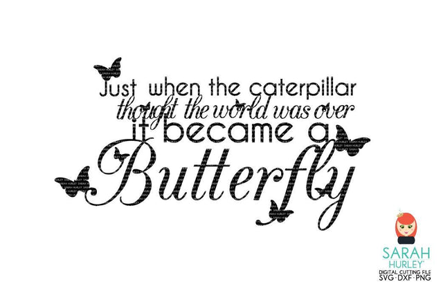 Butterfly Quote SVG Sarah Hurley 